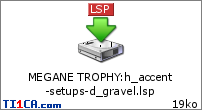 MEGANE TROPHY : h_accent-setups-d_gravel.lsp