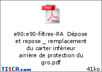 e90 : e90-filtres-RA  Dépose et repose _ remplacement du carter inférieur arrière de protection du gro.pdf