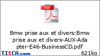Bmw prise aux et divers : Bmw prise aux et divers-AUX-Adapter-E46-BusinessCD.pdf