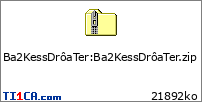 Ba2KessDrôaTer : Ba2KessDrôaTer.zip