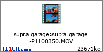 supra garage : supra garage-P1100350.MOV