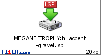 MEGANE TROPHY : h_accent-gravel.lsp