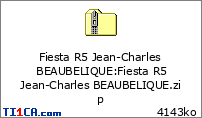 Fiesta R5 Jean-Charles BEAUBELIQUE : Fiesta R5 Jean-Charles BEAUBELIQUE.zip