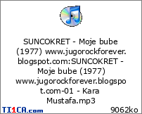 SUNCOKRET - Moje bube (1977) www.jugorockforever.blogspot.com : SUNCOKRET - Moje bube (1977) www.jugorockforever.blogspot.com-01 - Kara Mustafa.mp3