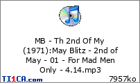 MB - Th 2nd Of My (1971) : May Blitz - 2nd of May - 01 - For Mad Men Only - 4.14.mp3
