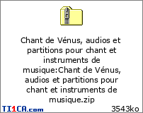 Chant de V&eacute;nus, audios et partitions pour chant et instruments de musique : Chant de V&eacute;nus, audios et partitions pour chant et instruments de musique.zip