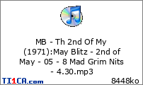 MB - Th 2nd Of My (1971) : May Blitz - 2nd of May - 05 - 8 Mad Grim Nits - 4.30.mp3