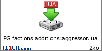 PG factions additions : aggressor.lua