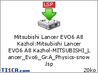 Mitsubishi Lancer EVO6 A8 Kazhol : Mitsubishi Lancer EVO6 A8 Kazhol-MITSUBISHI_Lancer_Evo6_Gr.A_Physics-snow.lsp
